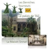 C17_Dervish tourneurs, PALAIS de TAZ et Maison Sinnari